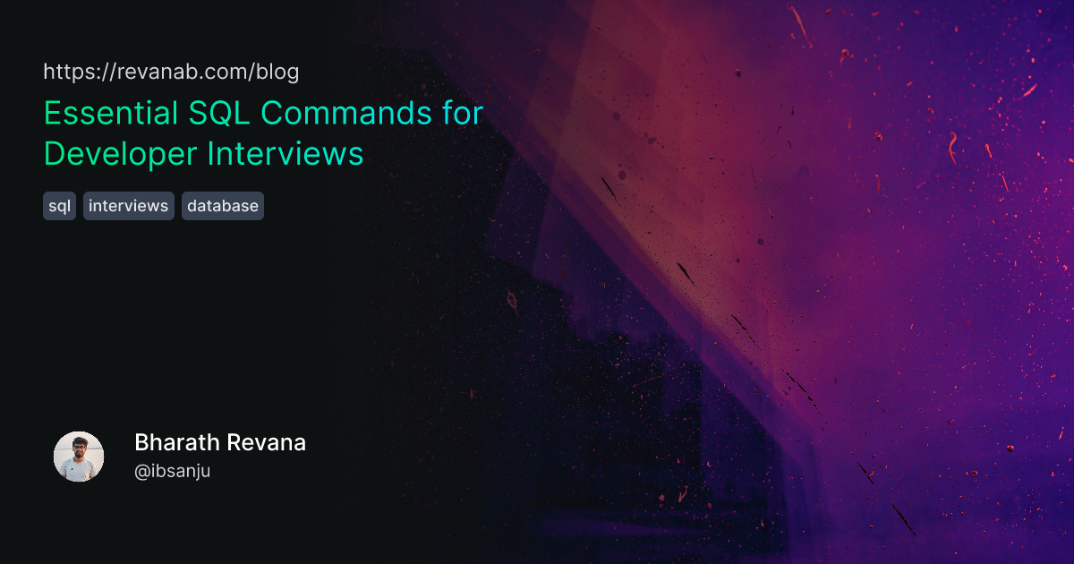 Essential SQL Commands for Developer Interviews | revanab.com